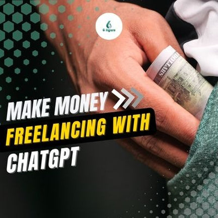 MAKE MONEY FREELANCING WITH CHATGPT